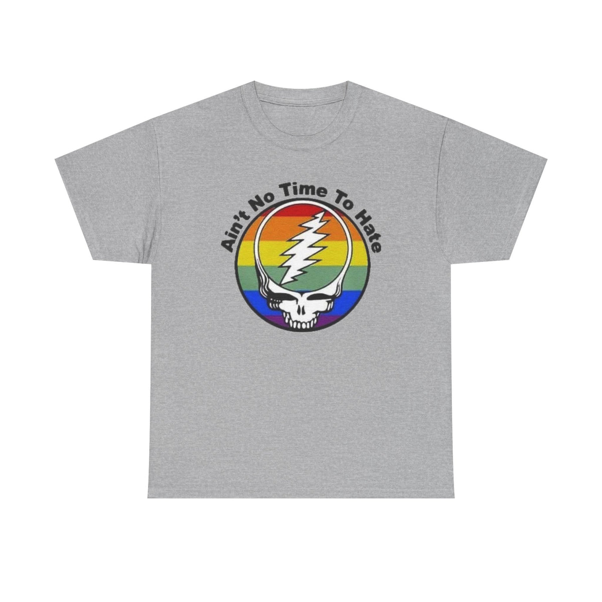 Ain't No Time To Hate Grateful Dead Skull Tee | Rainbow Pride peace love