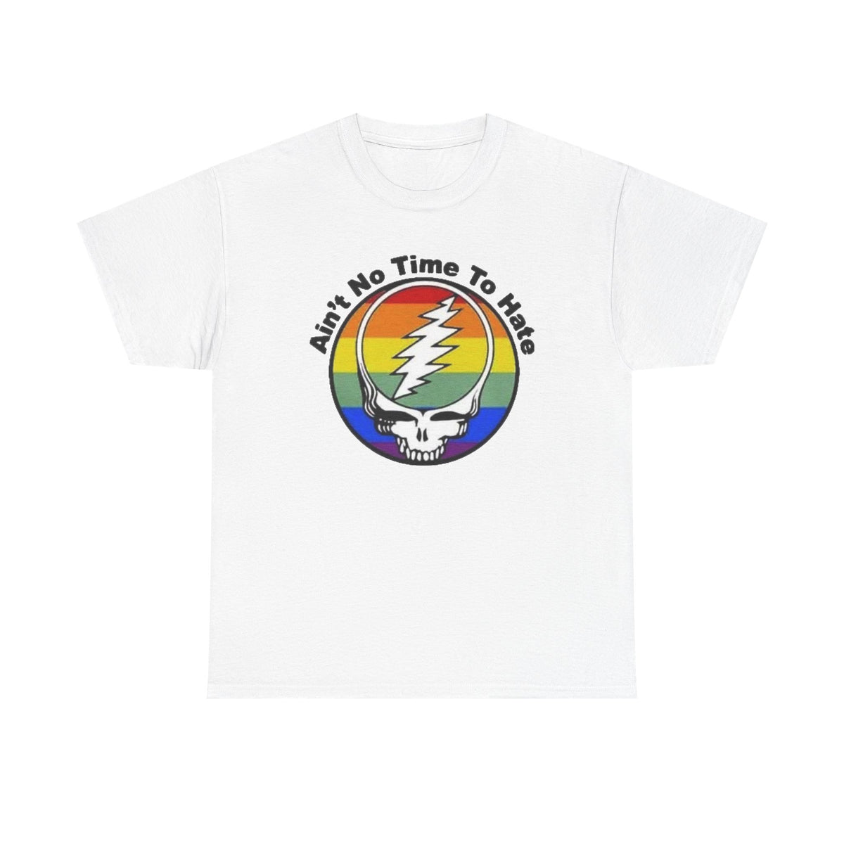 Ain't No Time To Hate Grateful Dead Skull Tee | Rainbow Pride peace love