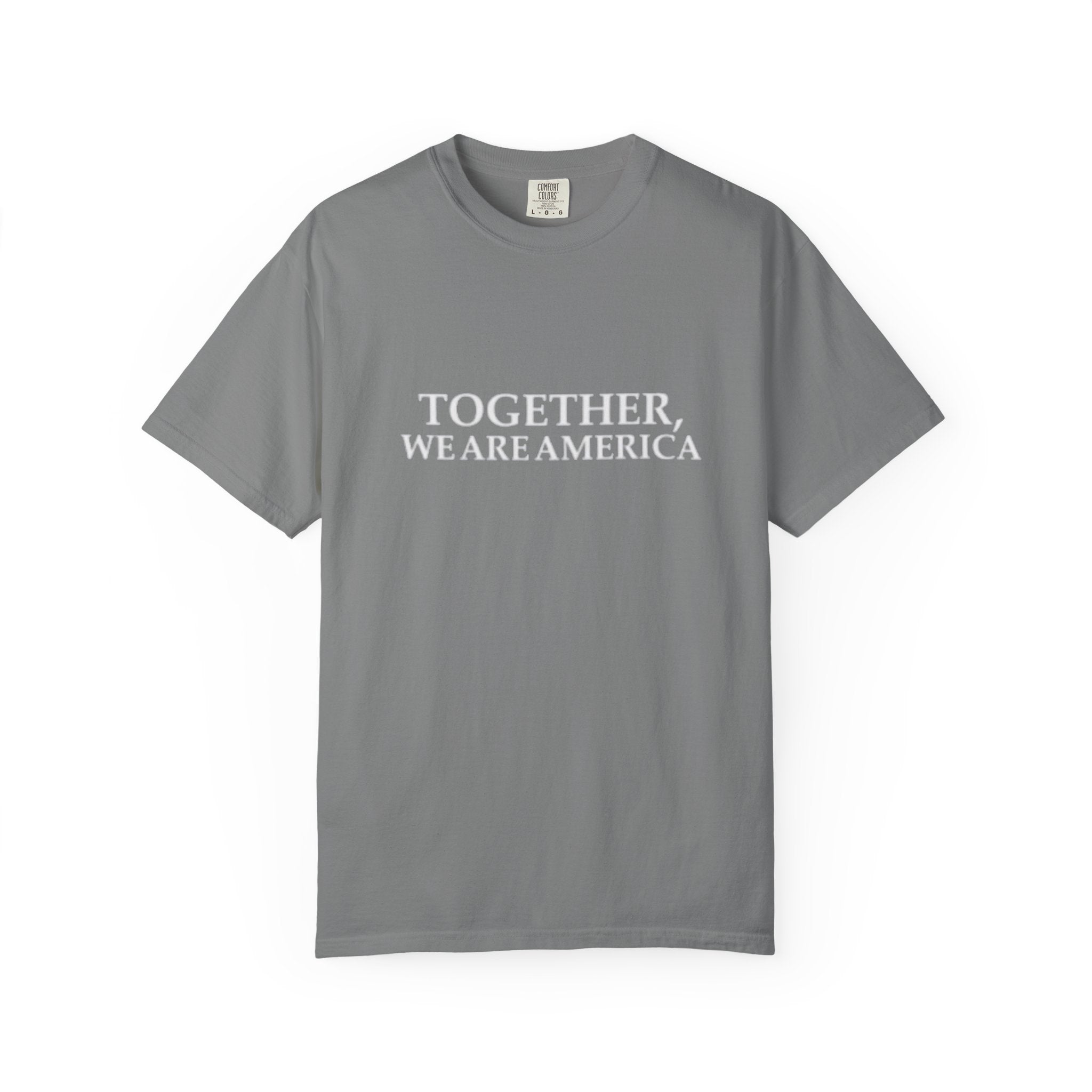 Together We Are America T-shirt | Patriotic Unity Text Tee