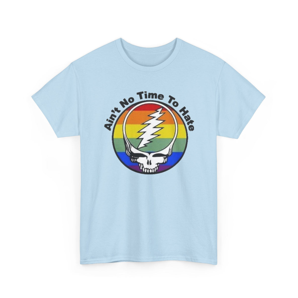 Ain't No Time To Hate Grateful Dead Skull Tee | Rainbow Pride peace love