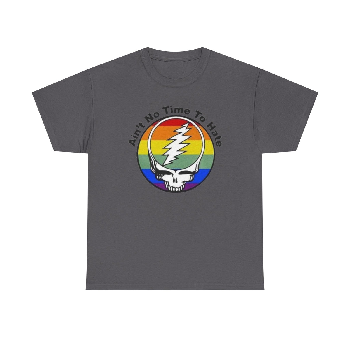 Ain't No Time To Hate Grateful Dead Skull Tee | Rainbow Pride peace love