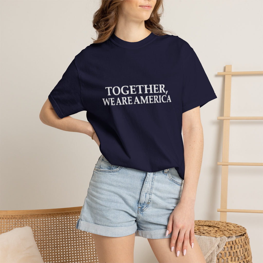 Together We Are America T-shirt | Patriotic Unity Text Tee