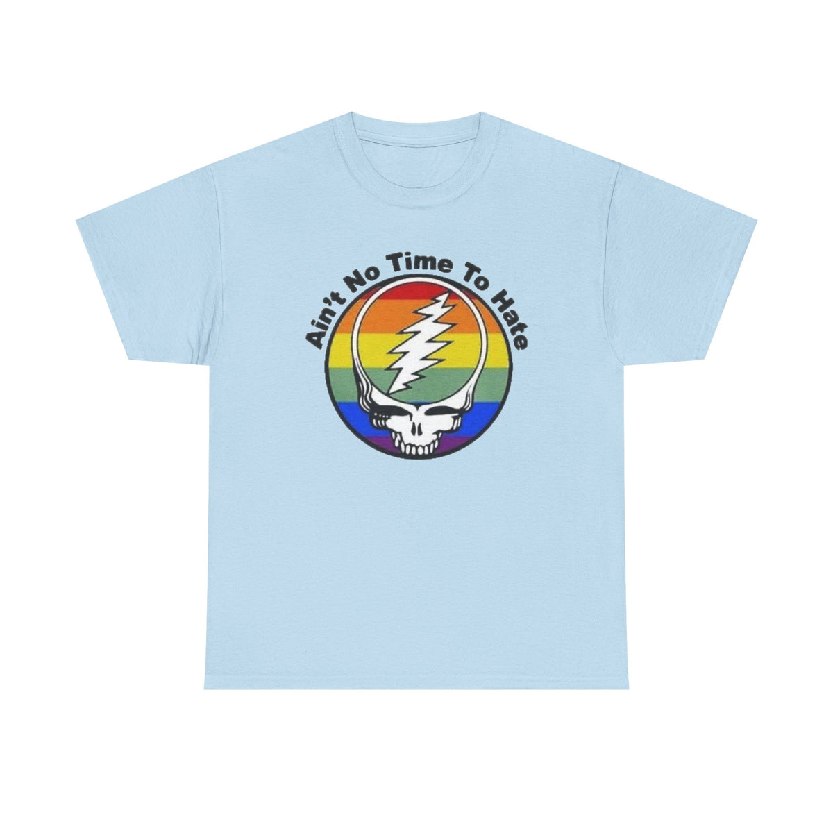 Ain't No Time To Hate Grateful Dead Skull Tee | Rainbow Pride peace love