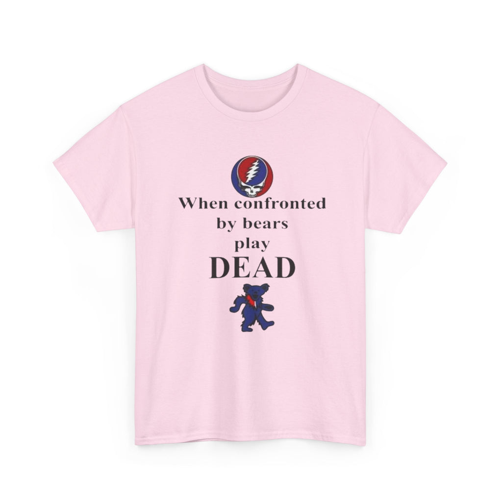 When confronted by bears play DEAD T-Shirt | Grateful Dead Inspired Bear Tee