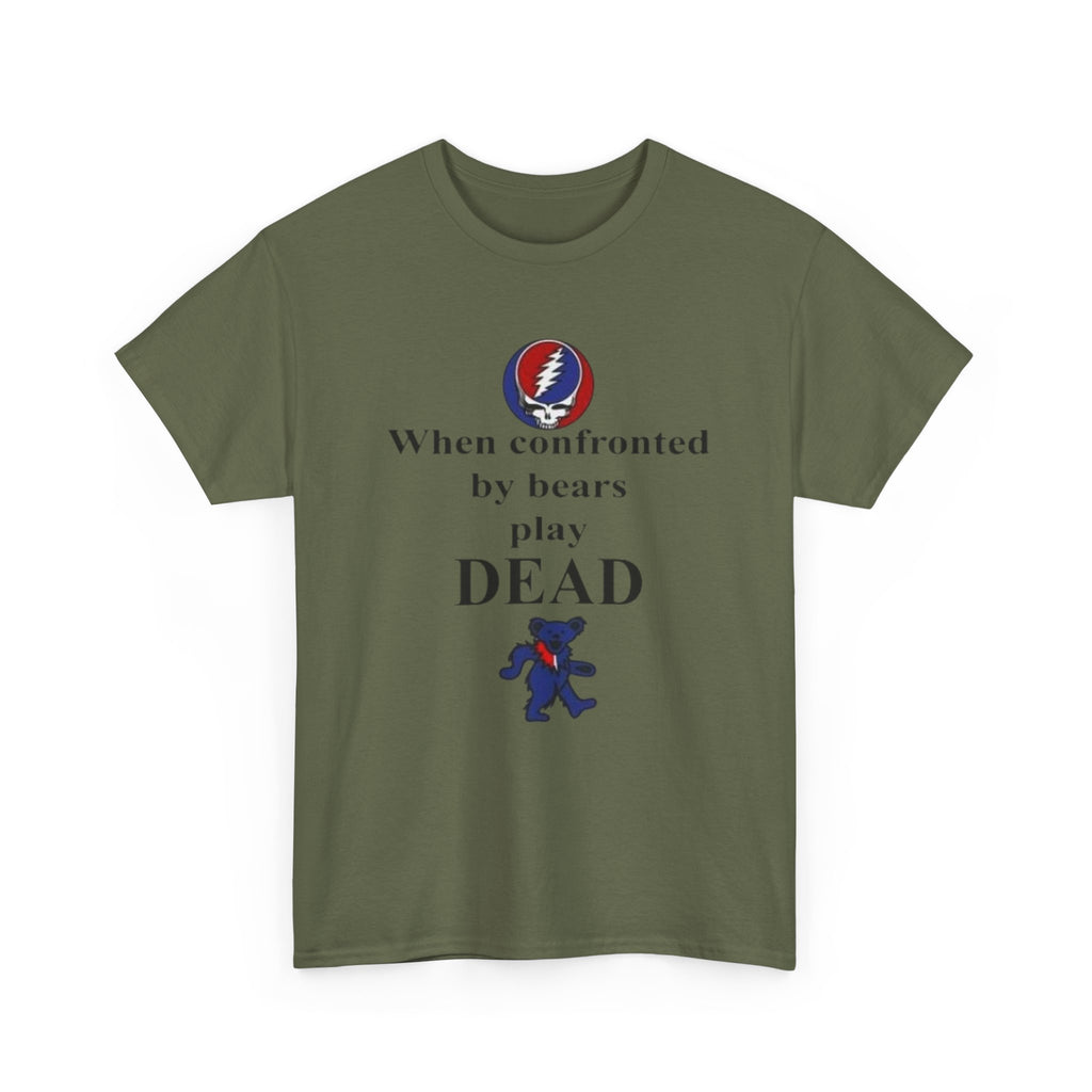 When confronted by bears play DEAD T-Shirt | Grateful Dead Inspired Bear Tee