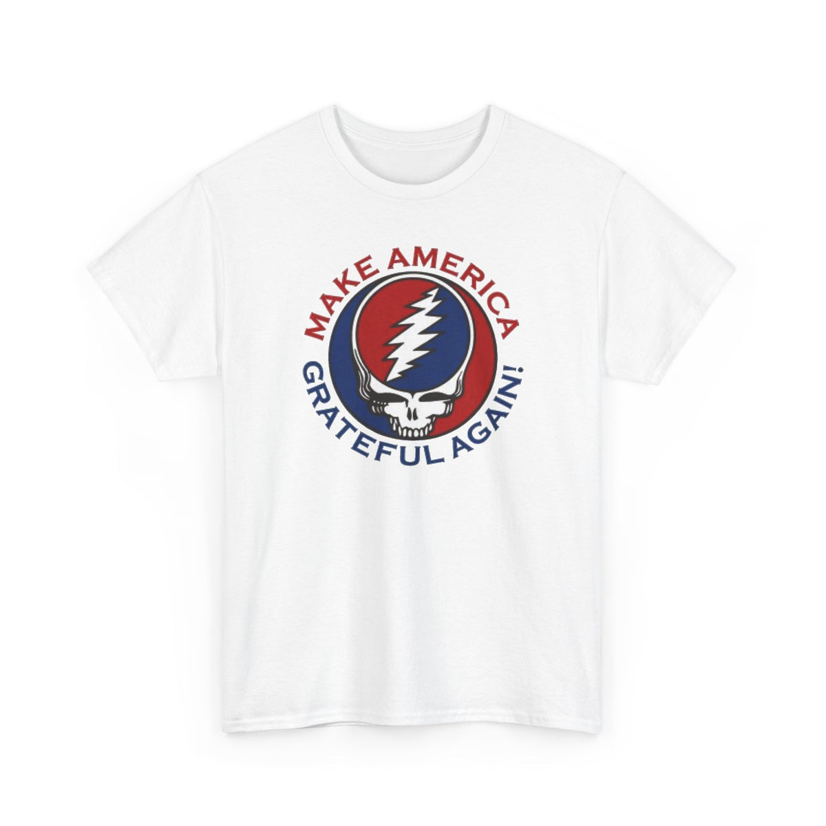 Make America Grateful Again T‑Shirt — Grateful Dead Inspired Patriotic Tee