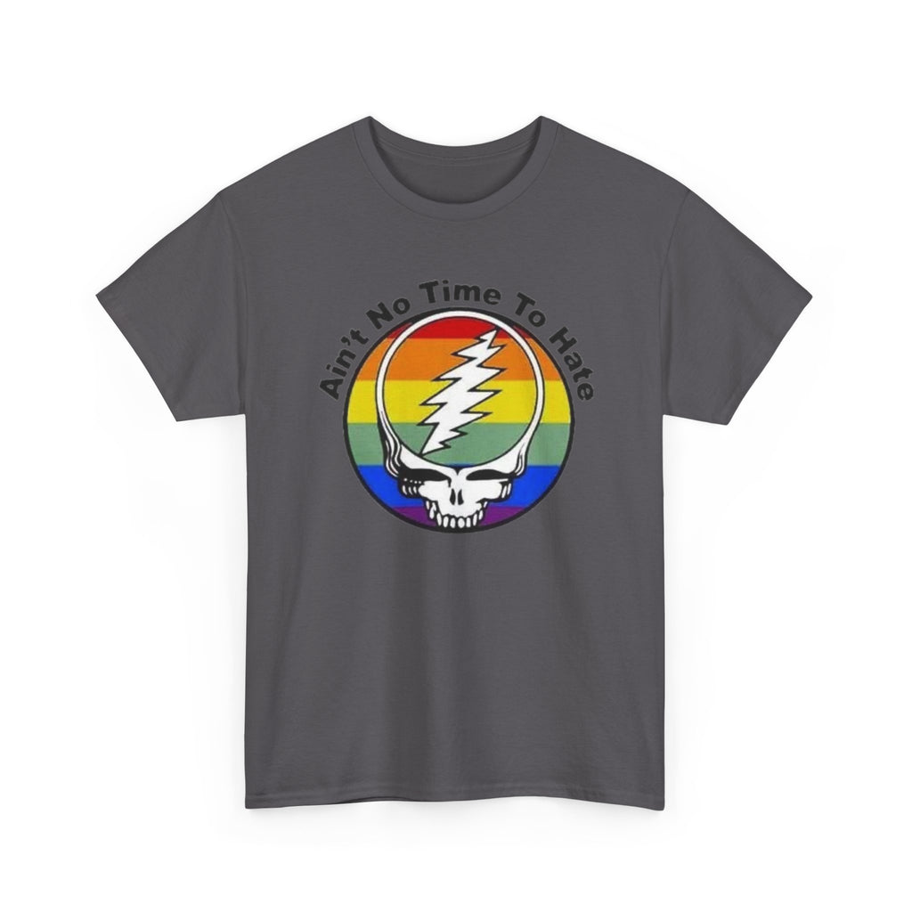 Ain't No Time To Hate Grateful Dead Skull Tee | Rainbow Pride peace love