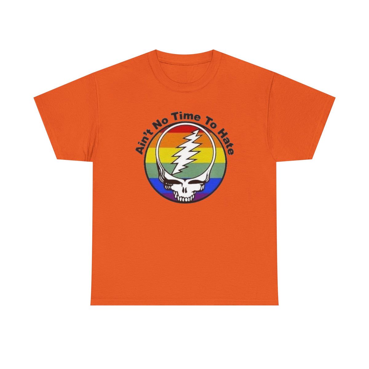 Ain't No Time To Hate Grateful Dead Skull Tee | Rainbow Pride peace love