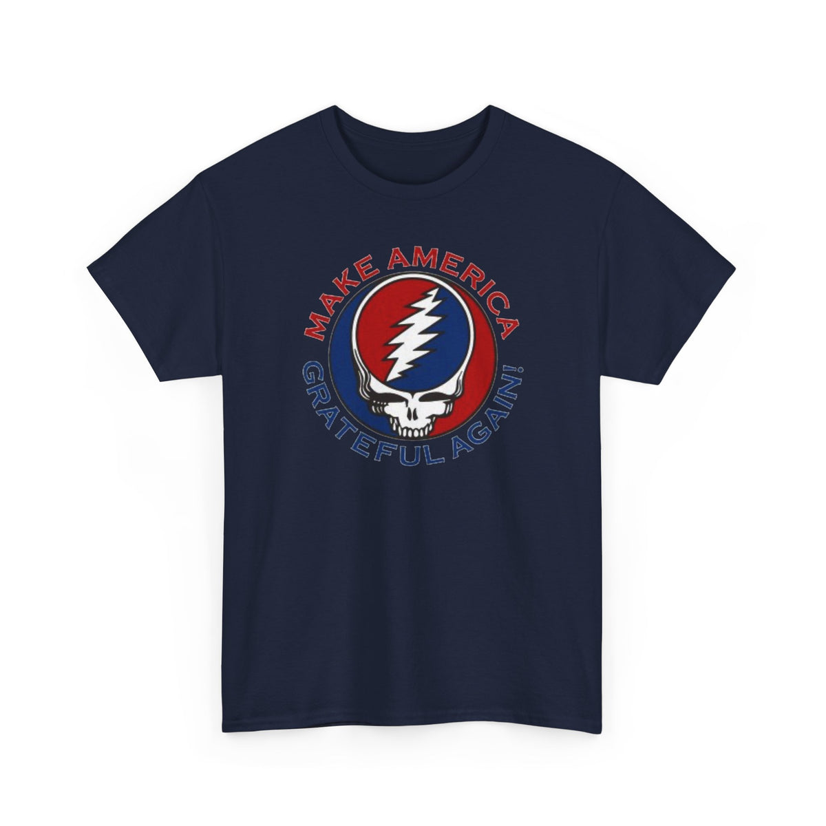 Make America Grateful Again T‑Shirt — Grateful Dead Inspired Patriotic Tee