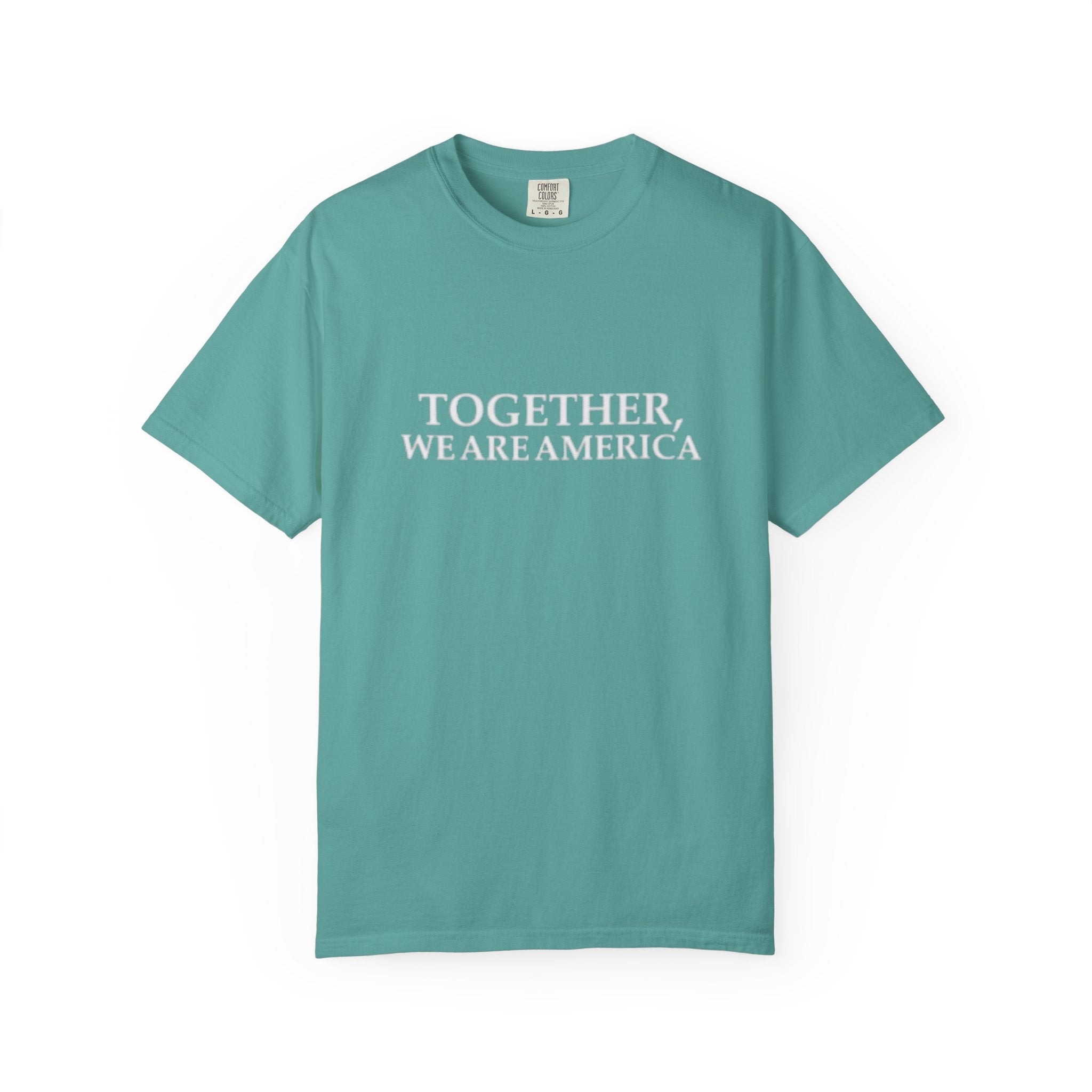 Together We Are America T-shirt | Patriotic Unity Text Tee