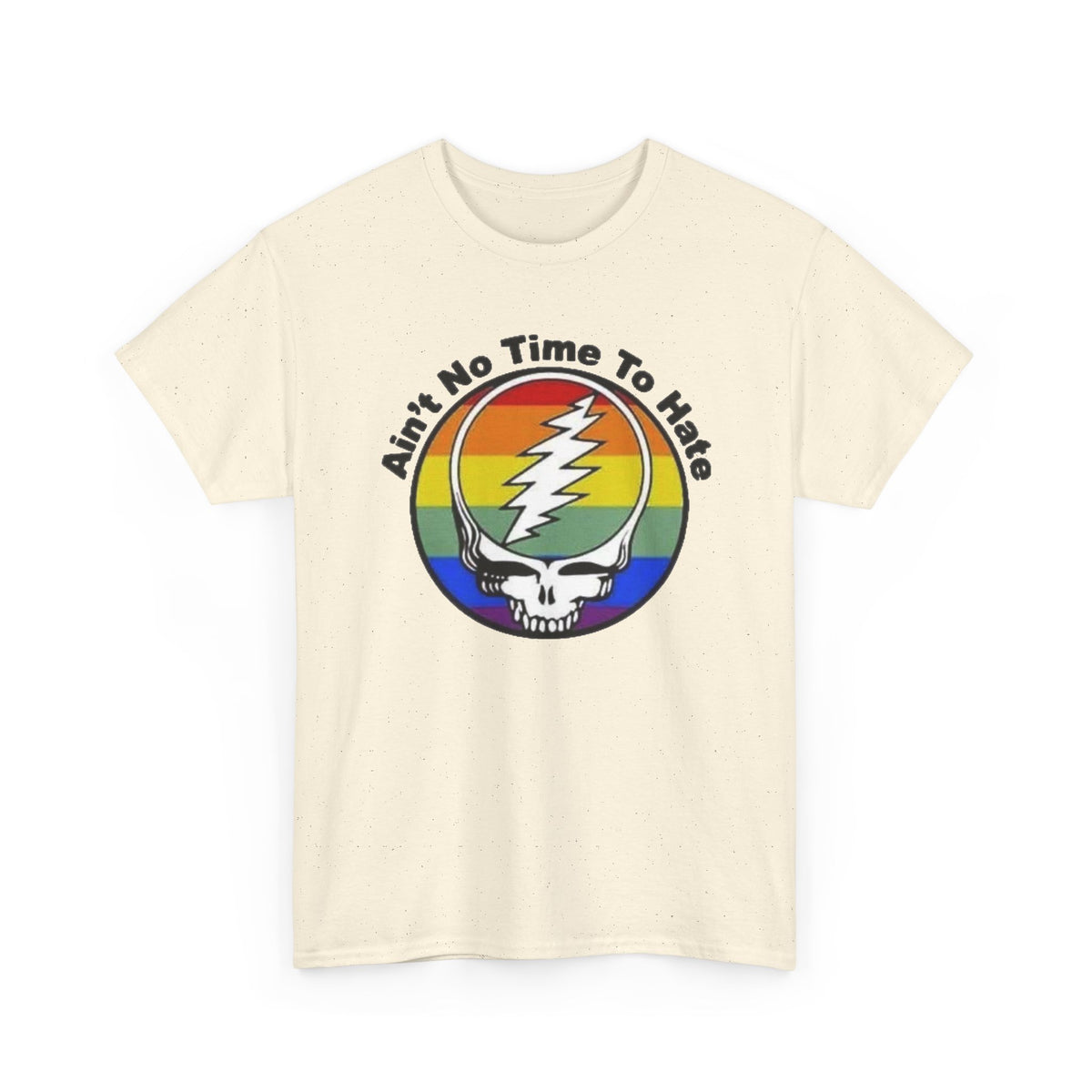 Ain't No Time To Hate Grateful Dead Skull Tee | Rainbow Pride peace love