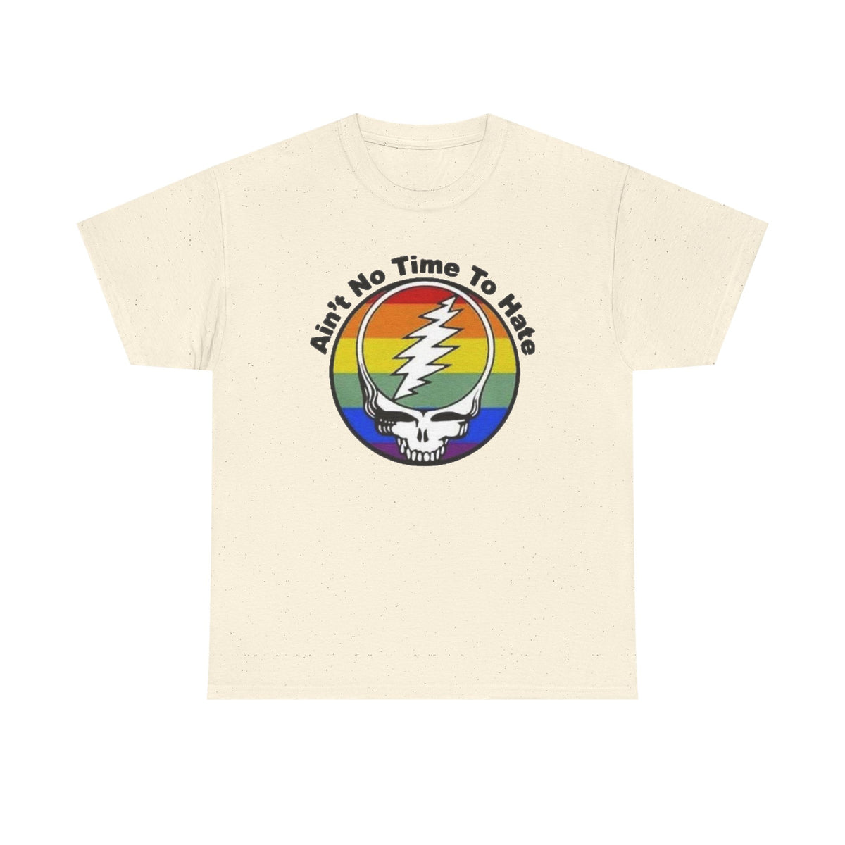 Ain't No Time To Hate Grateful Dead Skull Tee | Rainbow Pride peace love