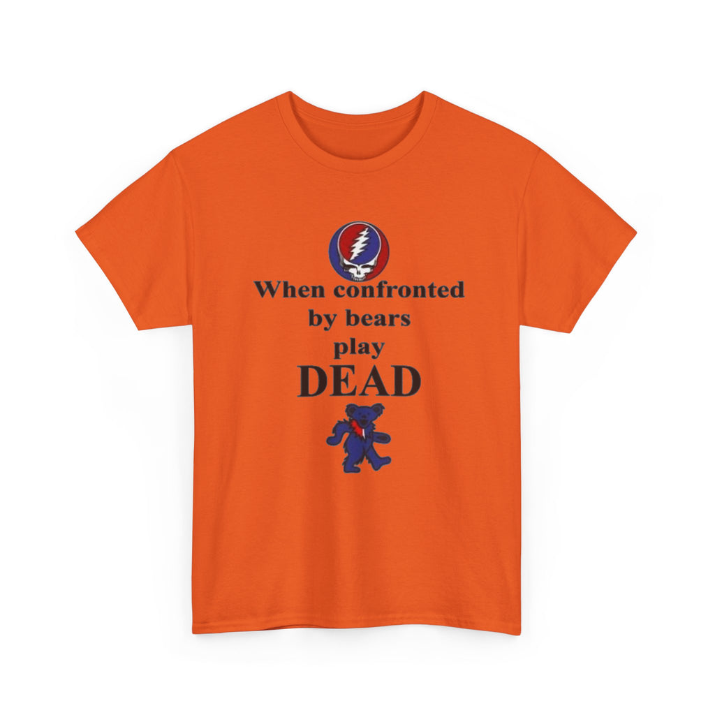 When confronted by bears play DEAD T-Shirt | Grateful Dead Inspired Bear Tee